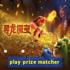 play prize matcher